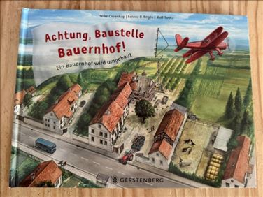 Abbildung: Kinderbuch: Achtung, Baustelle Bauernhof!